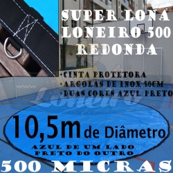Lona Redonda: 10,5m de Diâmetro PP/PE Azul/Preto 500 micras com argolas "D" INOX a cada 50cm